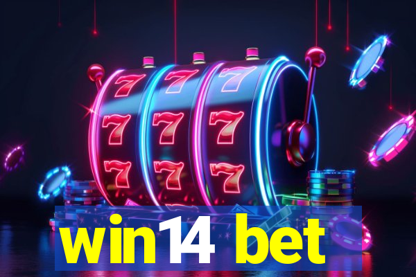 win14 bet